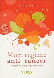Mon régime anticancer : conseils et recettes gourma... | Buch | Zustand sehr gut