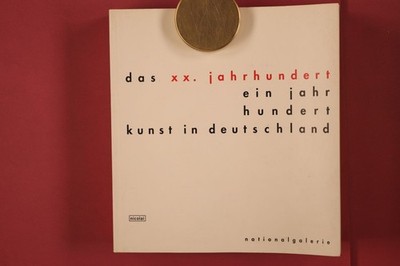 327397 Peter-Klaus Schuster DAS XX. JAHRHUNDERT Nicolai Ein Jahrhundert Kunst in