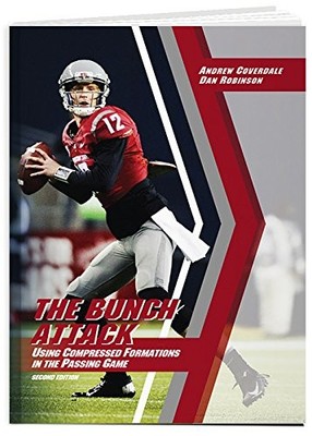 Bunch Attack: Using Compressed Formations in the Passing Game by Coverdale