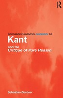 Routledge Philosophy Guidebook To Kant And The Critique Of Pure Reason Gardner