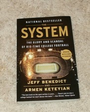 THE SYSTEM: The Glory and Scandal of Big-Time College Football