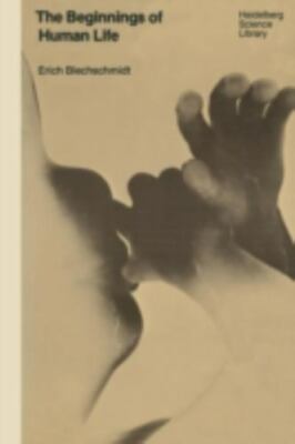 Beginnings of Human Life, Paperback by Transemantics Inc. (TRN); Blechschmidt...
