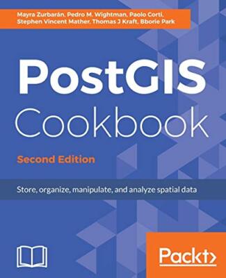 PostGIS Cookbook: Store, organize, manipulate, and analyze spatial data, 2nd ...
