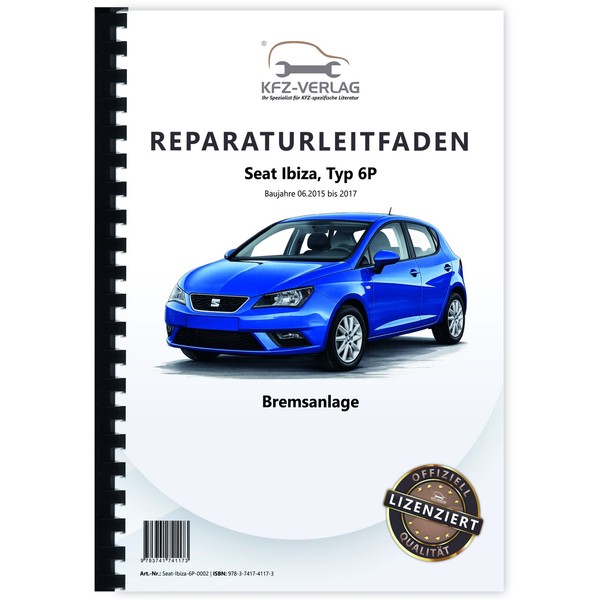 Seat Ibiza Typ 6P 2015-2017 Bremsanlagen Bremsen System Reparaturhandbuch-image