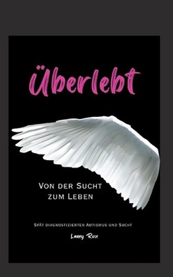 berlebt: Von der Sucht zum Leben by Laney Rose (German) Paperback Book