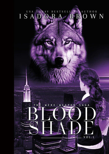 Sara P graphic Isadora Brown Veronic The Were-Weapon saga. Bloodsha (Paperback)