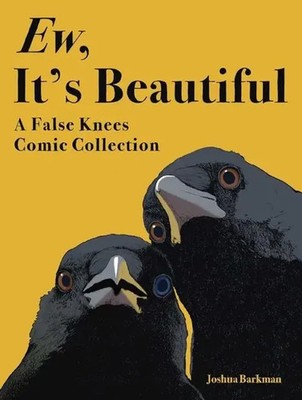 Ew, It's Beautiful | A False Knees Comic Collection | Joshua Barkman | Buch