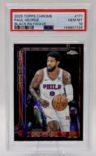 2025-26 Topps Chrome Paul George Black RayWave /10 #171 PSA 10 POP 1