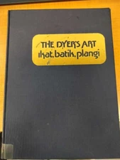The Dyer's Art: Ikat, Batik, Plangi, Larsen, Jack Lenor with Alfred Buhler & Bro