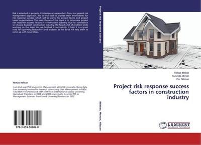 Project risk response success factors in construction industry Rehab Iftikhar