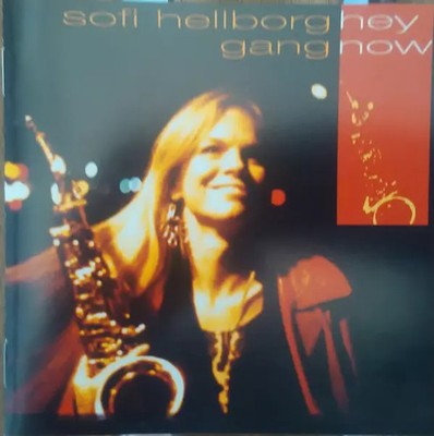 Hey Now, Sofi Hellborg Gang