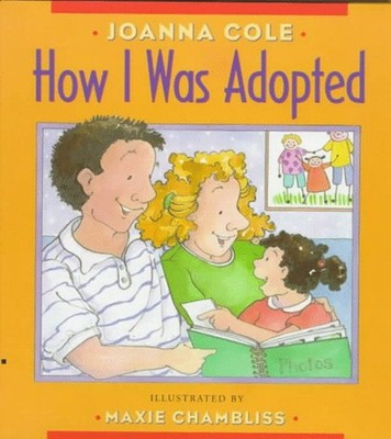 How I Was Adopted Hardcover Joanna Cole