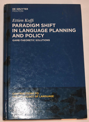 Paradigm Shift In Language Planning And Policy: Game-Theoretic Solutions (con...