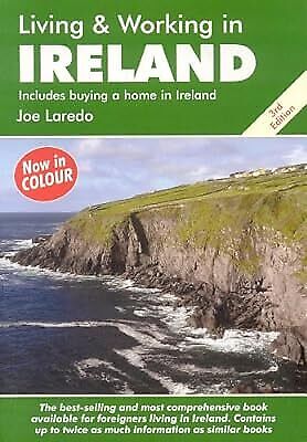 Living & Working in Ireland: A Survival Handbook (Living and Working), Joe Lared - Foto 1 di 1