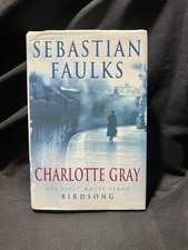 Sebastian Faulks - Charlotte Gray - Signed - 1st/1st (1998 First Edition DJ)