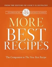 More Best Recipes: A Best Recipe Classic by Cook's Illustrated (Contributor)