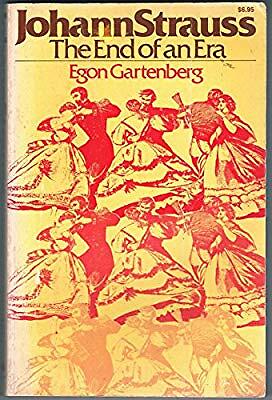 Johann Strauss End Of An Era By Egon Gartenberg