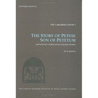 The Story of Petese, Son of Petetum: And Seventy Other Good and Bad Stories by Kim Ryholt (Hardback, 1999)