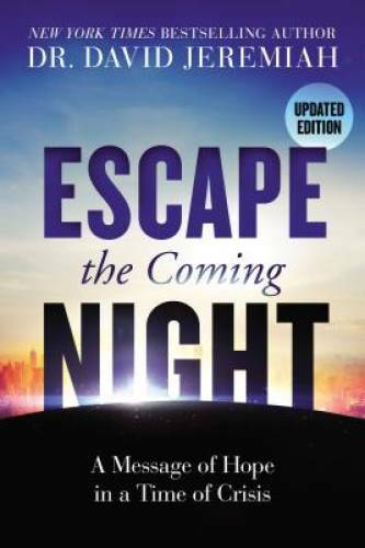 Escape the Coming Night - Paperback By Jeremiah, David - VERY GOOD