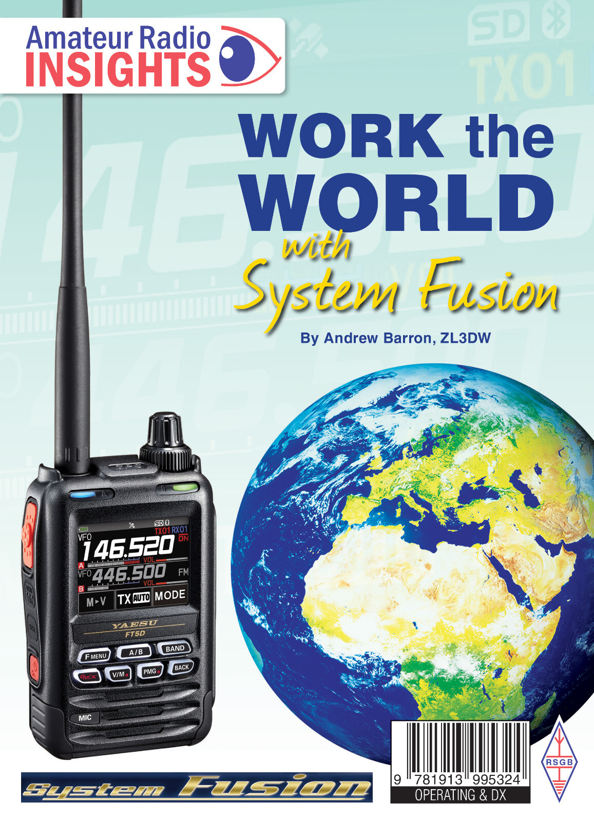 Work the World with System Fusion - Amateur / Ham Yaesu Digital Radio Book