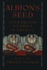 Albion's Seed : Four British Folkways in America, Paperback by Fischer, David...