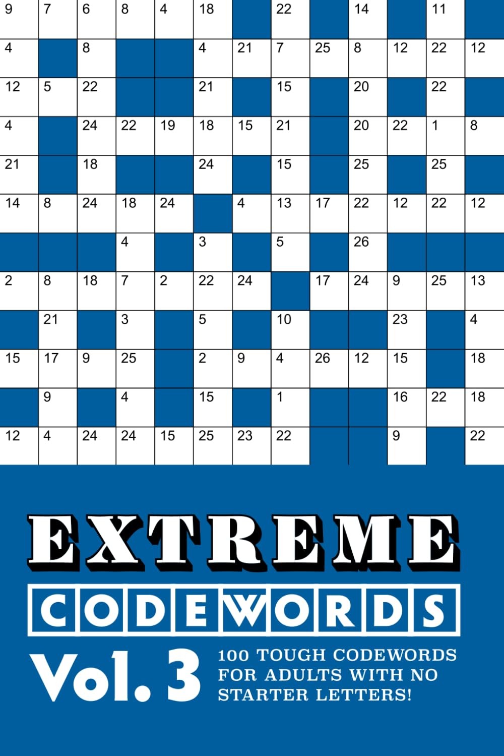 Extreme Codewords Volume 3: 100 tough codewords for adults with no starter lett