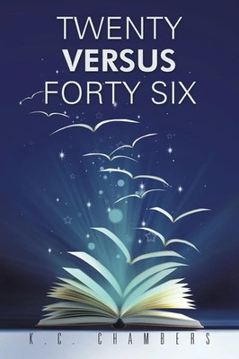 Twenty Versus Forty Six K. C. Chambers Taschenbuch Kartoniert / Broschiert 2013