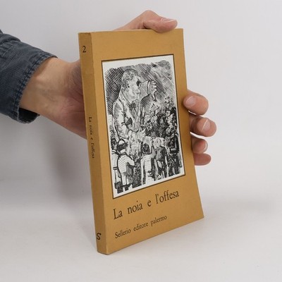 La noia e l'offesa  |  Leonardo Sciascia
