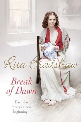 Break of Dawn: Each day brings a new beginning... by Bradshaw, Rita 0755359399
