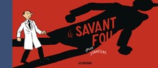 LE SAVANT FOU de Stanislas - Editions Les Rêveurs, 2013 -979-10-91476-39-3