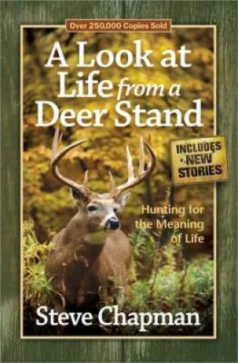 A Look at Life from a Deer Stand: Hunting for the Meaning of Life - GOOD
