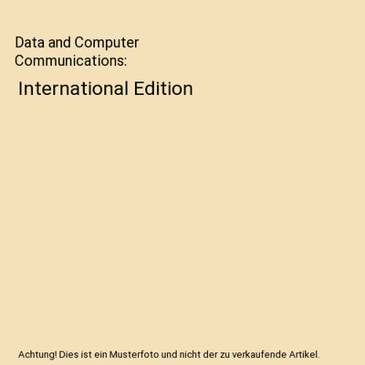 Data and Computer Communications: International Edition, Stallings, William