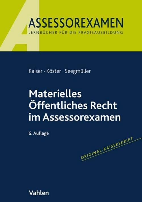 Materielles Öffentliches Recht im Assessorexamen Robert Seegmüller
