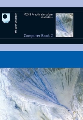 Practical Modern Statistics: Computer Book 2,Open University Cou