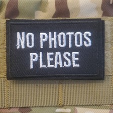 NO PHOTOS PLEASE Funny Tactical Morale Patch Hook and Loop
