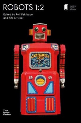 Robots 1:2 | Rolf Fehlbaum, Fifo Stricker | 2022 | englisch
