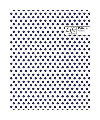 Life By Design Pattern Notebook: Wide Ruled Dotted Lines, 100 Sheets 