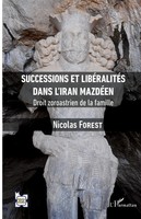 Nicolas Forest | Successions Et LibéRalitéS Dans L'iran MazdéEn | Taschenbuch
