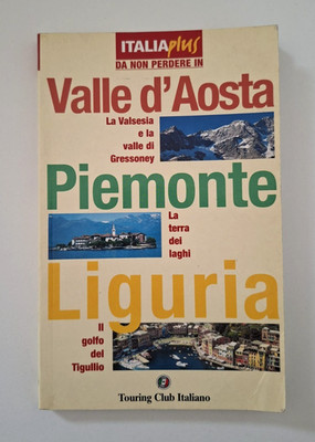 Italien Plus - Aostatal, Piemont und Ligurien - Italienischer Touring Club