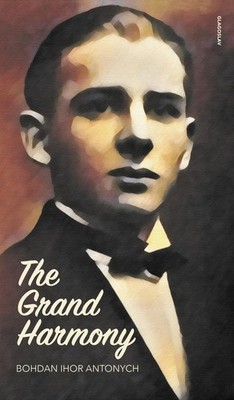 Bohdan Ihor Antonych | The Grand Harmony | Buch | Englisch (2017) | Gebunden