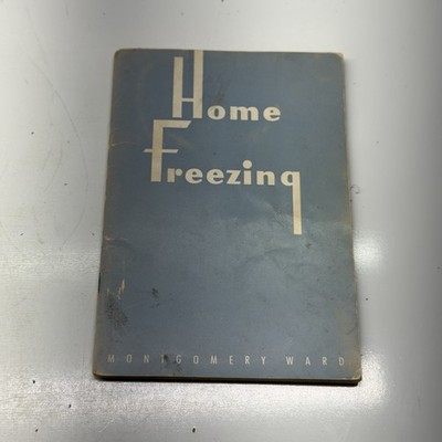 Vintage 1949 Montgomery Ward Home Freezing Foods at Home Shirley Rolfs Booklet