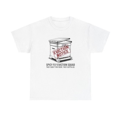 Funny Spicy Fly Eviction T Shirt Distressed Beekeeper Swarm Removal Humorous