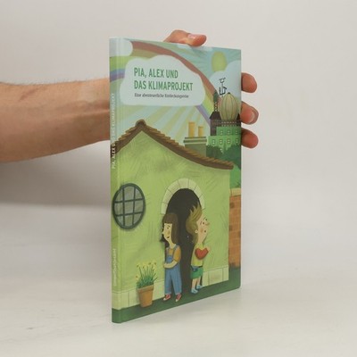 Pia, Alex und das Klimaprojekt:   |  Claudia Mäder