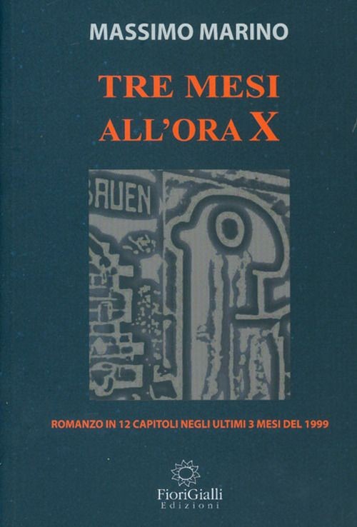 Libri Massimo Marino - Tre Mesi All'ora X