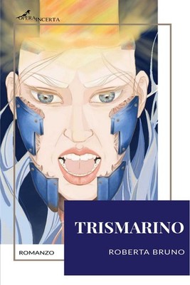 Libro - Bruno Roberta - Trismarino  - Operaincerta Editore