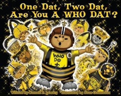 Cornell Landry One Dat, Two Dat, Are You a Who Dat? (Gebundene Ausgabe) Pelican