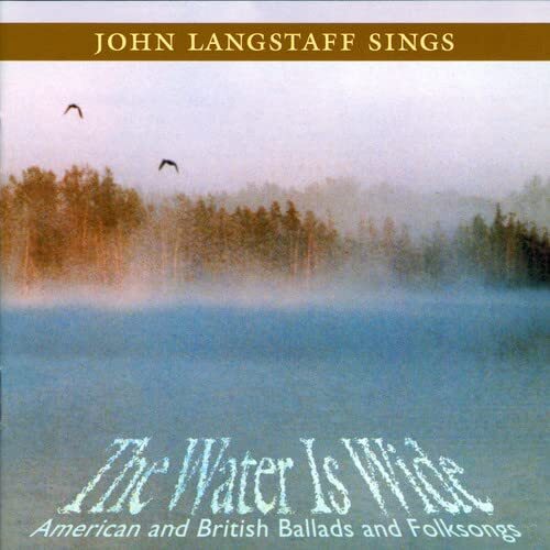 John Langstaff The Water Is Wide: American and British Ballads and Folk Son (CD)
