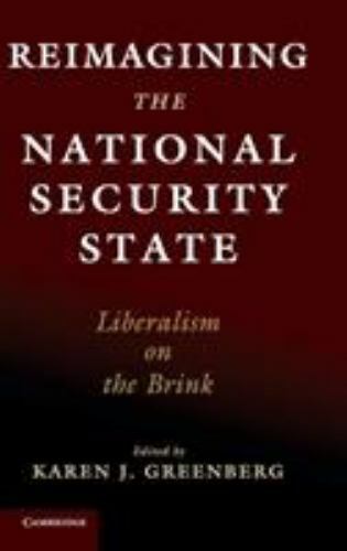 Reimagining the National Security State Liberalism on the Brink Greenberg