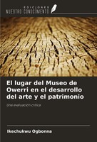 Ikechukwu Ogbonna | El Lugar Del Museo De Owerri En El Desarrollo Del Arte Y...