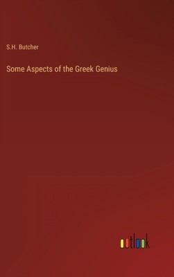Butcher - Some Aspects of the Greek Genius - New hardback or cased boo - X555z